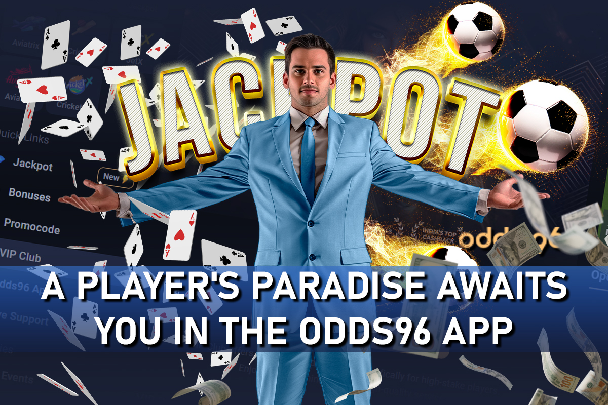 A Player's Paradise Awaits You in the Odds96 App
