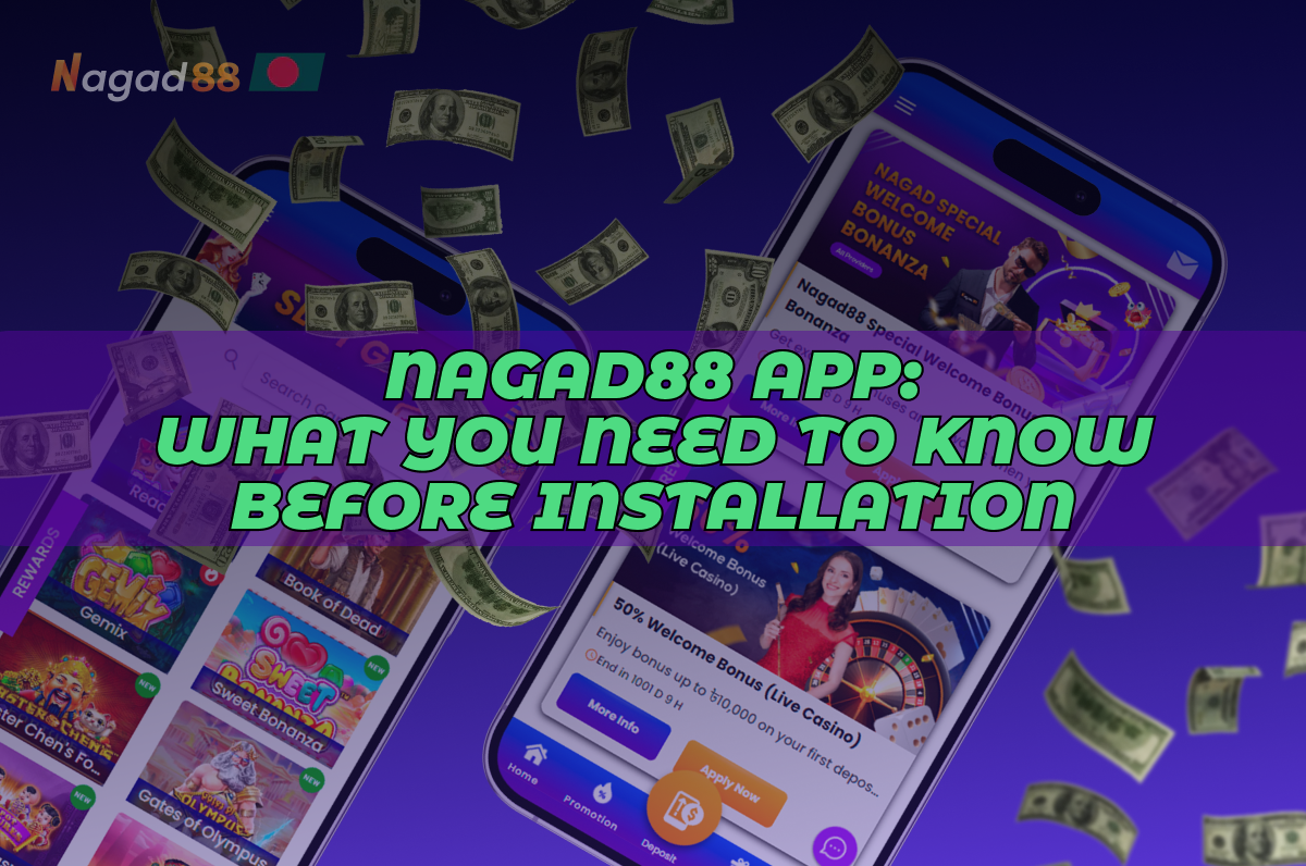 Nagad88 App: What You Need to Know Before Installation
