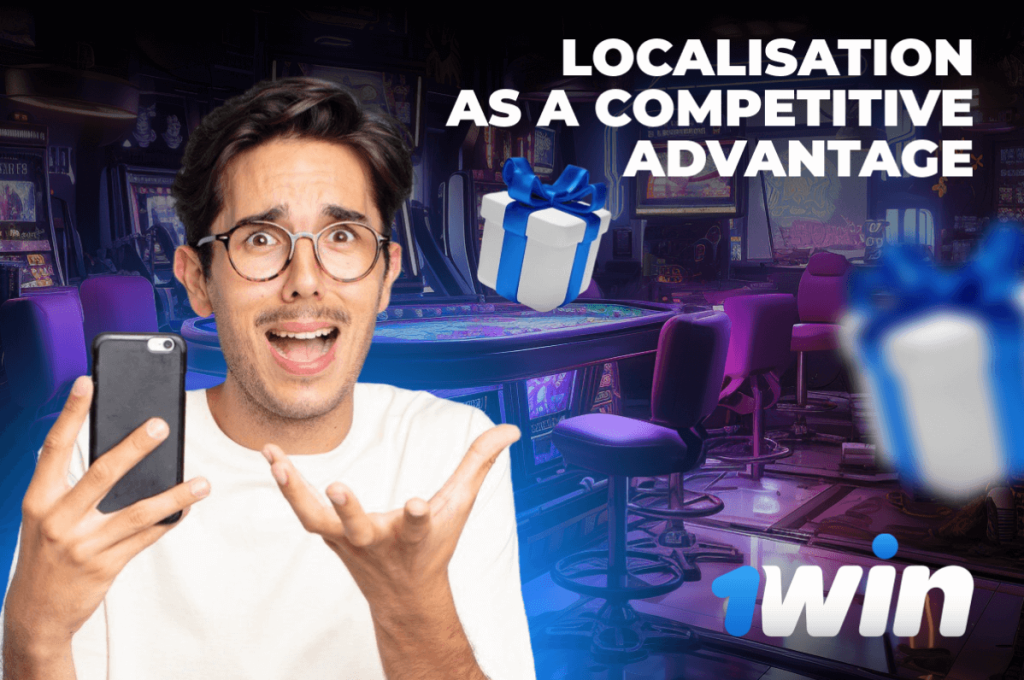 1win Localisation as a Competitive Advantage