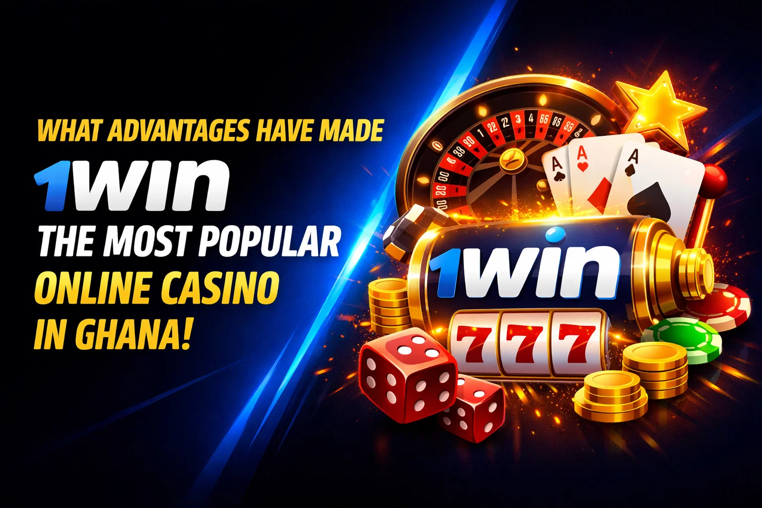 Advantages 1Win Casino in Ghana