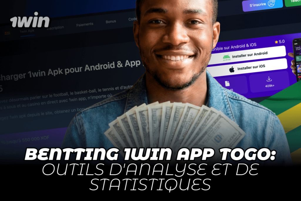 Betting 1Win App Togo : outils d'analyse et de statistiques